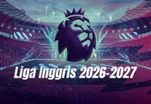 Jadwal Pertandingan Liga Inggris Pekan ke-6 Tahun 2026/2027