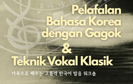 KCCI Gelar Lokakarya Pelafalan Bahasa Korea lewat Seni Vokal Tradisi