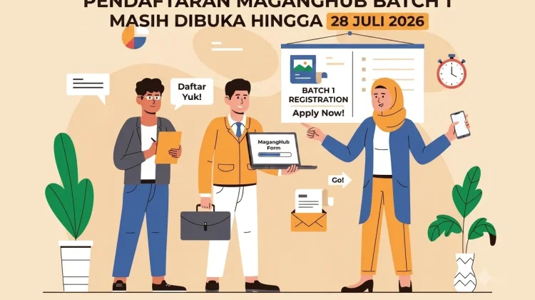 Pendaftaran MagangHub Batch 1 Dibuka hingga 28 Juli 2026