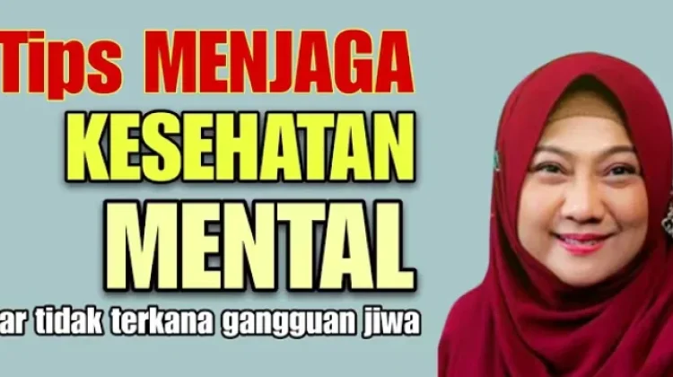 Menjaga Kesehatan Mental dengan Ibadah dan Pikiran Positif