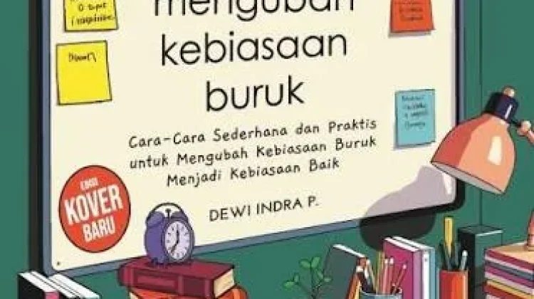 Mengumbah Kebiasaan Buruk Menjadi Kebiasaan Baik