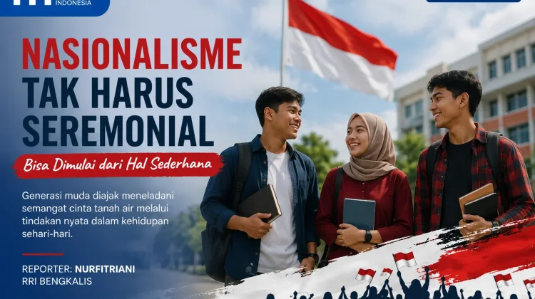 Nasionalisme Tak Harus Seremonial, Bisa Dimulai dari Hal Sederhana