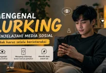 Mengenal Lurking Menjelajahi Media Sosial Tidak Harus Selalu Berinteraksi