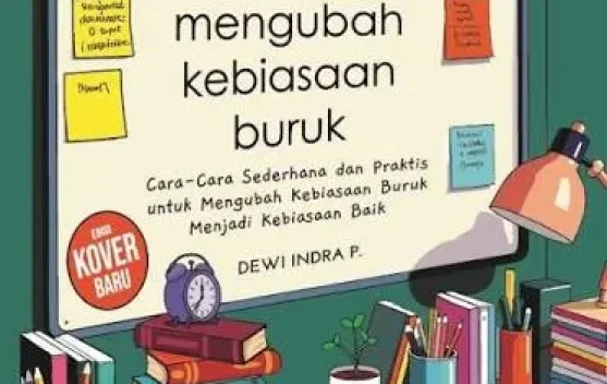 Mengumbah Kebiasaan Buruk Menjadi Kebiasaan Baik