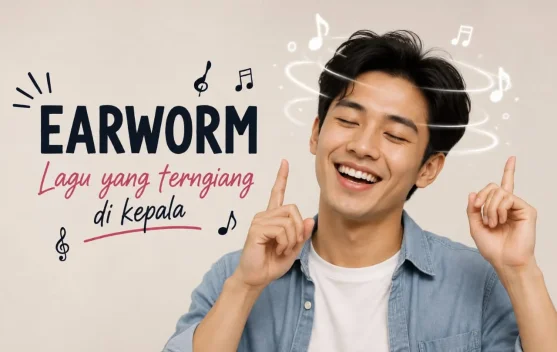 Earworm Istilah untuk Lagu yang Terus Terngiang di Kepala