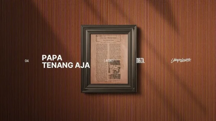 Pesan Rindu Dikta dalam Lagu "Papa Tenang Aja"