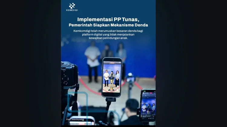 Denda Disiapkan untuk Platform Pelanggar PP TUNAS