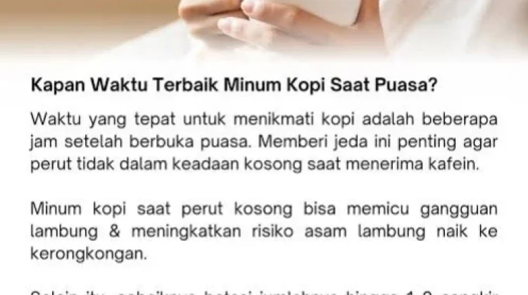 Waktu Terbaik Minum Kopi saat Bulan Puasa, Biar Tetap Nyaman dan Sehat