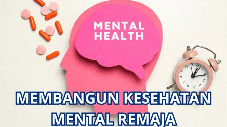 Kesehatan Mental Remaja Sama Pentingnya dengan Fisik