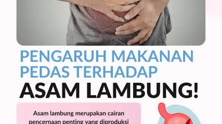 Gemar Makanan Pedas? Ini Dampaknya bagi Lambung yang Perlu Kamu Tahu