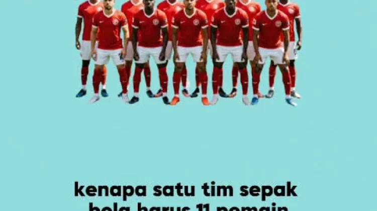 Mengapa Satu Tim Sepak Bola Berjumlah 11 Pemain?