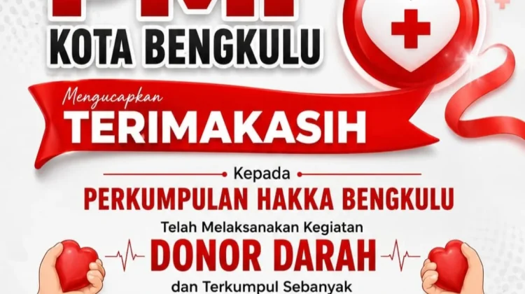 Aksi Kemanusiaan HAKKA Bengkulu, 134 Kantong Darah Terkumpul
