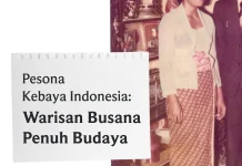 Mengenal Pesona Kebaya Indonesia