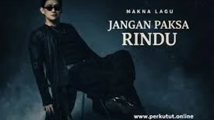 “Jangan Paksa Rindu”: Lagu Duka, Keikhlasan, dan Proses Berdamai ala Ifan Seventeen