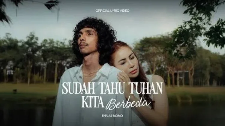 Trending di YouTube, eńau Gandeng Momo dalam Duet Lagu "Sudah Tahu Tuhan Kita Berbeda"