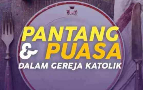 Pantang dan Puasa Umat Katolik di Masa Prapaskah.