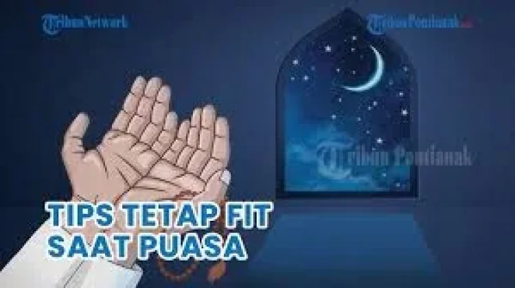 Tips Tetap Fit saat Puasa