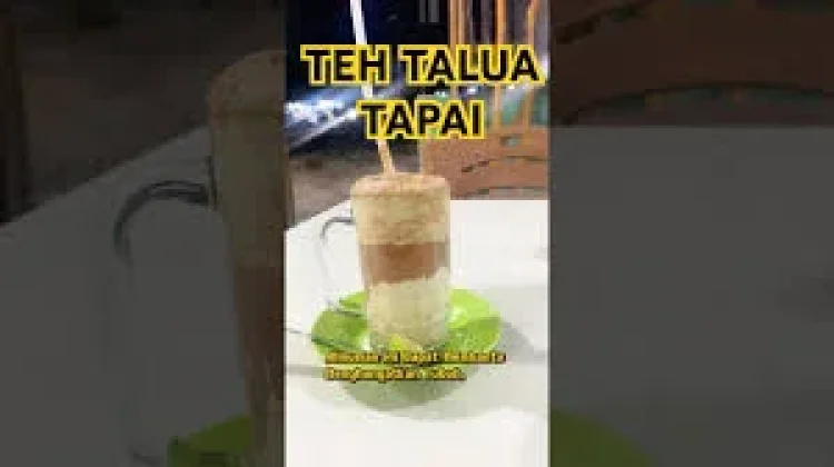 Teh Talua Tapai Minuman Nikmat dari Ranah Minang