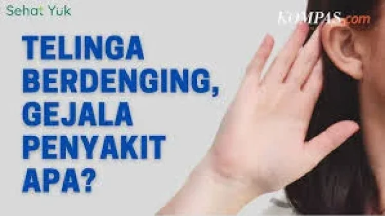Cara Mengatasi Telinga Berdengung