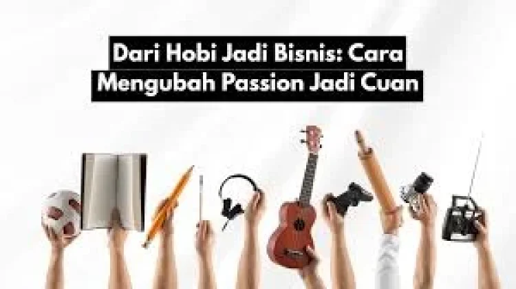 Dari Hobi Jadi Cuan, Cara Monetisasi Konten