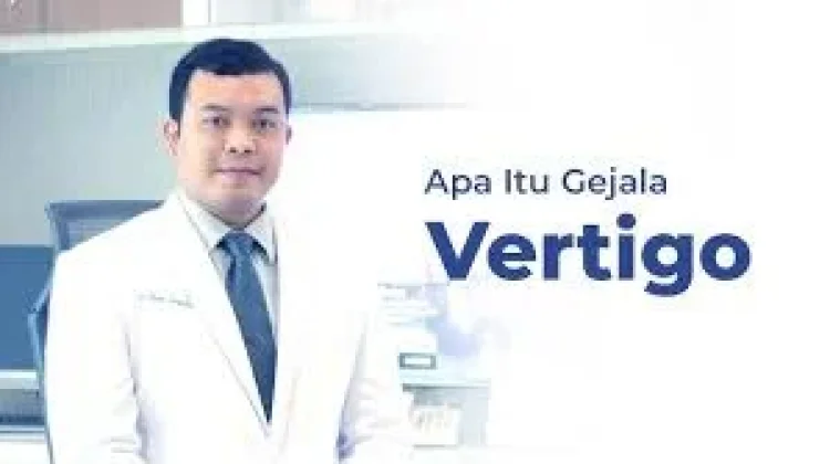 Kenali Gejala, Penyebab, dan Penanganan Vertigo