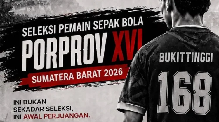 Menuju PORPROV XVI 2026, PSSI Kota Bukittinggi Siapkan Tim Terbaik Demi Prestasi