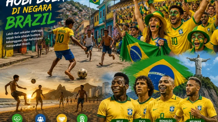 Sepak Bola di Brasil Lebih dari Sekadar Olahraga
