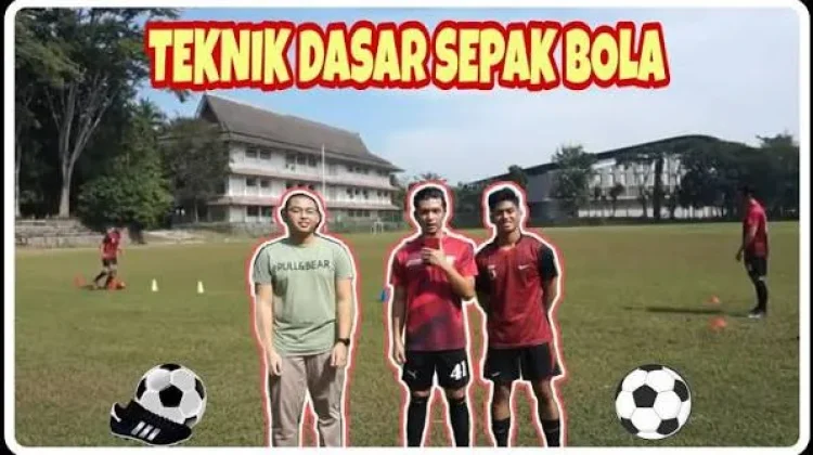 Belajar Teknik Dasar Sepak Bola