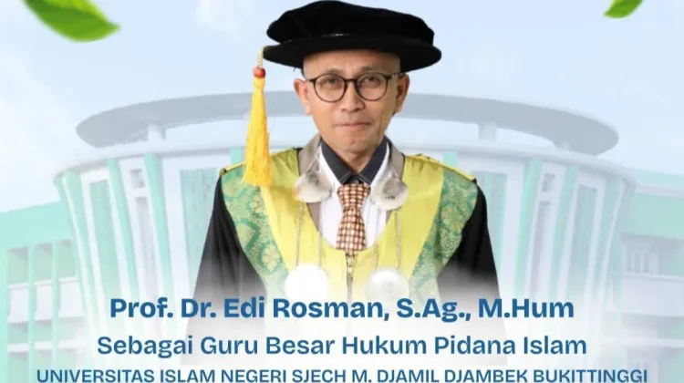 Edi Rosman Raih Guru Besar  Hukum Pidana Islam, Kebanggaan UIN Bukittinggi