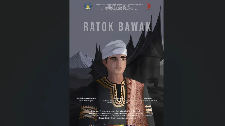 Sinpsis Film: Ratok Bawak, Tradisi Masyarakat Nagari Bukik Limbuku