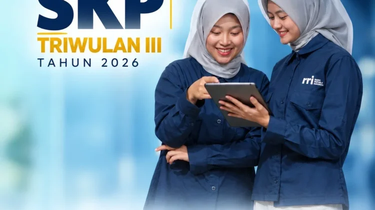 RRI Mulai Penyusunan SKP Triwulan III