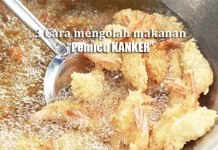 Cara Mengolah Makanan Supaya Terhindar Kanker