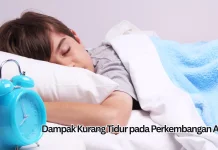 Dampak Kurang Tidur pada Perkembangan Anak