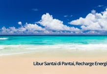 Libur Santai di Pantai, Recharge Energi Diri
