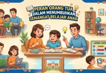 Peran Orang Tua dalam Menumbuhkan Semangat Belajar Anak