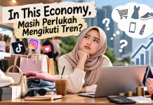 In This Economy, Masih Perlukah Mengikuti Tren?