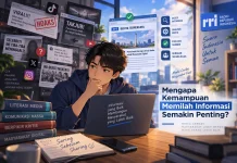 Mengapa Kemampuan Memilah Informasi Semakin Penting?