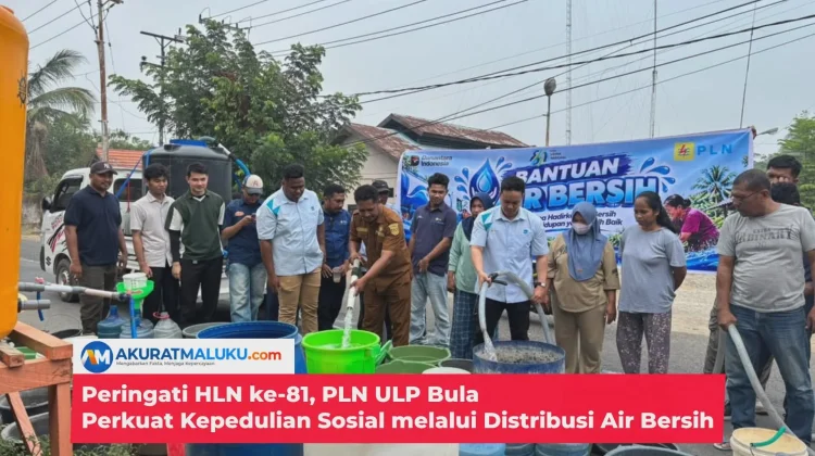 PLN ULP Bula Salurkan 14.400 Liter Air Bersih di Momen HLN ke-81 - RRI ...