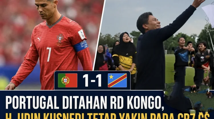 Portugal Ditahan RD Kongo, H. Udin Kusnedi Tetap Yakin pada CR7 Cs