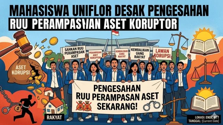 Mahasiswa Uniflor Desak Pengesahan RUU Perampasan Aset Koruptor