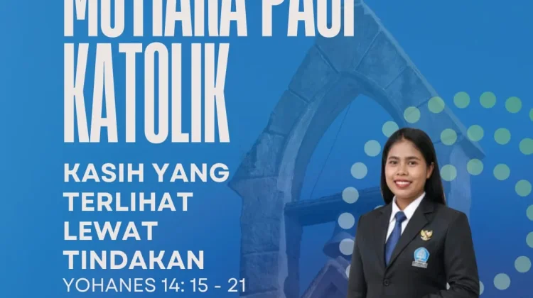 Kasih Sejati Terwujud Melalui Tindakan Nyata Umat Beriman