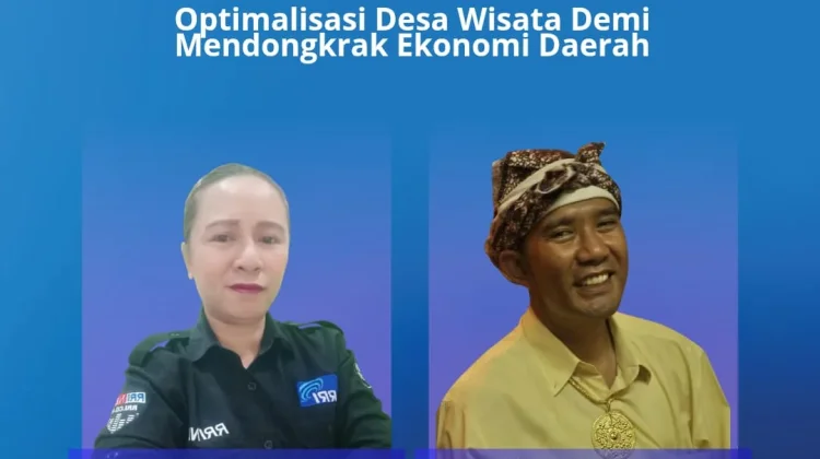 Optimalisasi Desa Wisata Dinilai Mampu Dongkrak Ekonomi Daerah