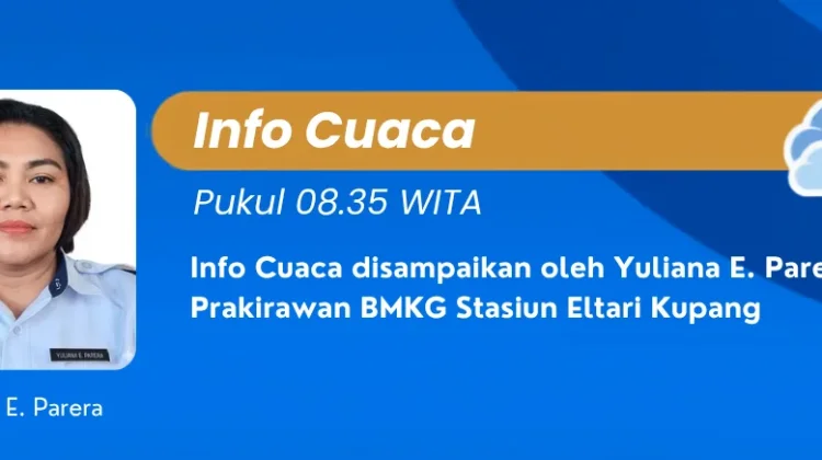 BMKG: Sejumlah Wilayah NTT Berpotensi Hujan Siang Ini, Cuaca Umumnya Cerah Berawan