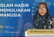 Islam Hadir Memuliakan Manusia Dunia Akhirat