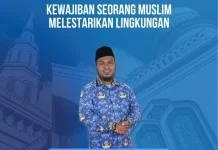 Muslim Wajib Menjaga dan Melestarikan Lingkungan