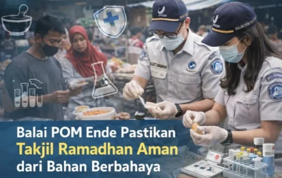 Balai POM Ende Pastikan Takjil Ramadan Aman dari Bahan Berbahaya