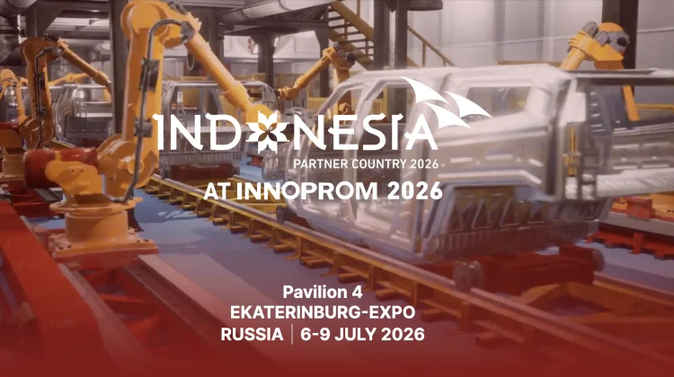 INNOPROM 2026, Indonesia’s Gateway to Eurasian Markets