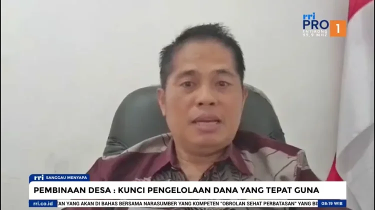 Pembinaan Desa Jadi Kunci Pengelolaan Dana Tepat Guna