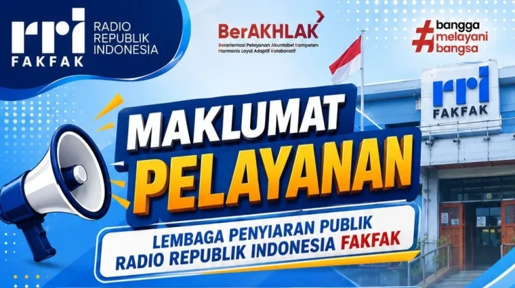 RRI Fakfak Tegaskan Komitmen Tingkatkan Kualitas Pelayanan Publik