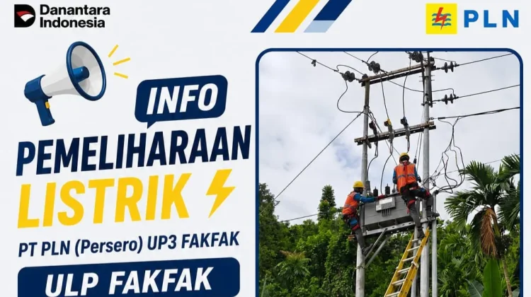 Pemeliharaan Jaringan Listrik, PLN Fakfak Terapkan Pemadaman Terjadwal